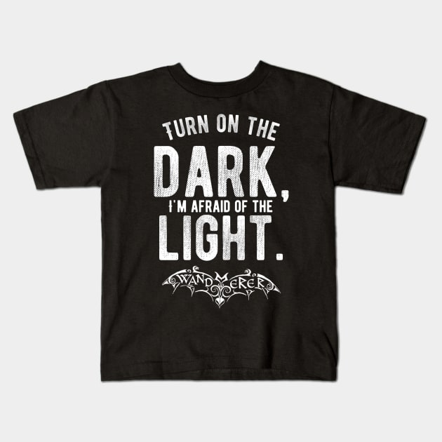 Turn on the Dark, I'm Afraid of the Light - Goth Fashion - bat, nervous, anxiety, halloween, batty, afraid of the dark Kids T-Shirt by Wanderer Bat